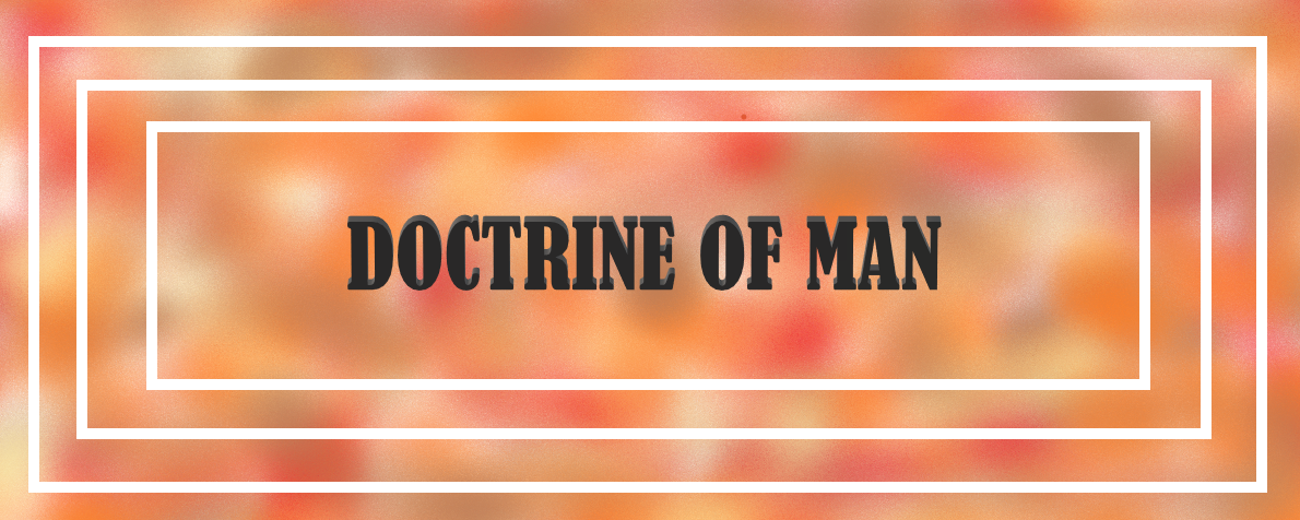 Doctrine of Man