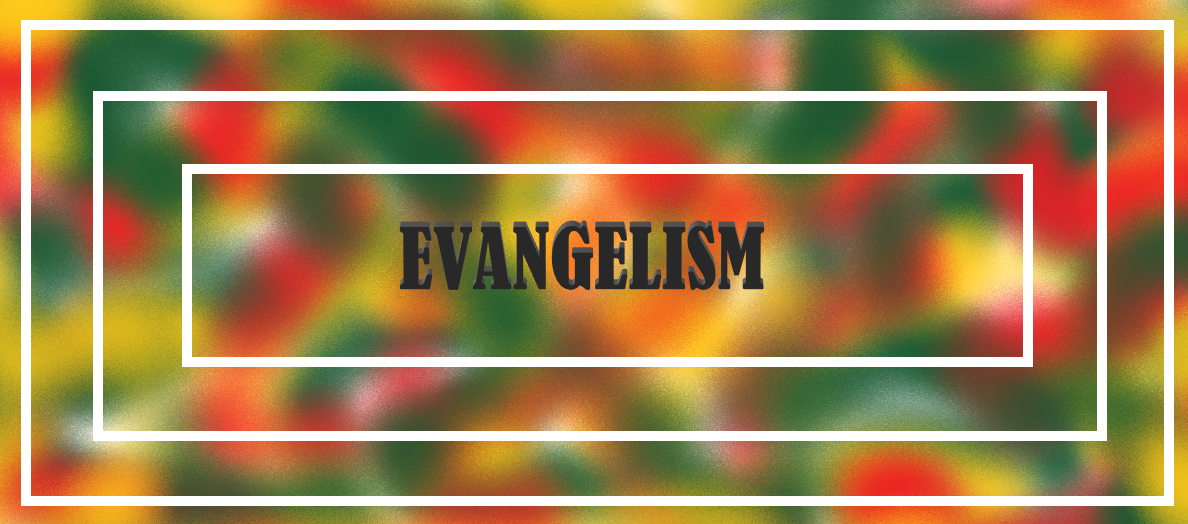 Evangelism