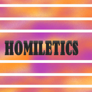 HOMILETICS