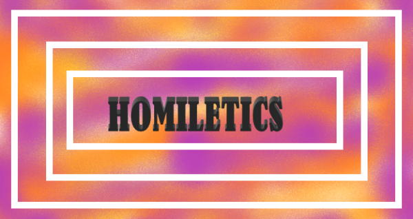 HOMILETICS