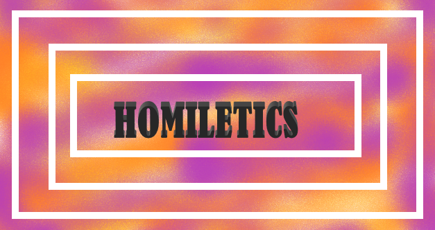 HOMILETICS