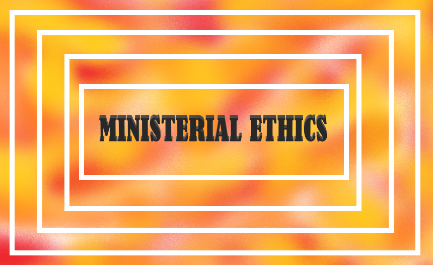 Ministerial Ethics